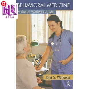海外直订医药图书Behavioral Medicine: A Social Worker's Guide 行为医学：社会工作者指南