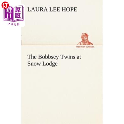 海外直订The Bobbsey Twins at Snow Lodge 斯诺洛奇的博布西双胞胎