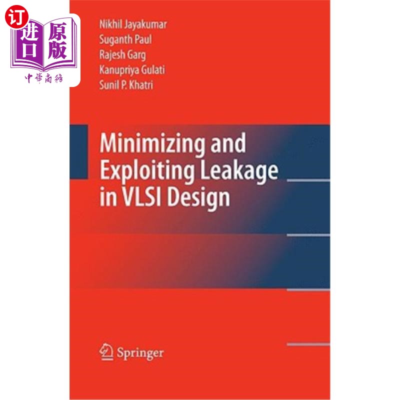 海外直订Minimizing and Exploiting Leakage in VLSI Design在VLSI设计中最小化和利用泄漏