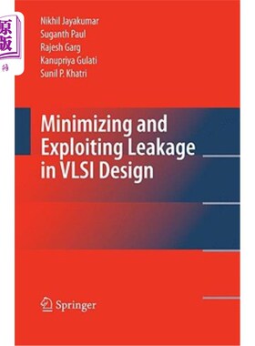 海外直订Minimizing and Exploiting Leakage in VLSI Design 在VLSI设计中最小化和利用泄漏