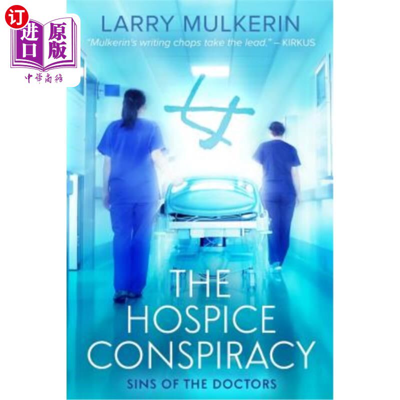 海外直订The Hospice Conspiracy: Sins of Doctors 临终关怀的阴谋:医生的罪恶