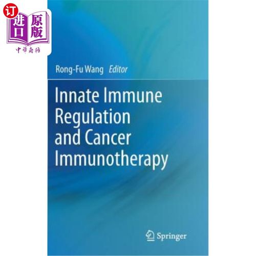 海外直订医药图书Innate Immune Regulation and Cancer Immunotherapy 先天免疫调节和癌症免疫治疗