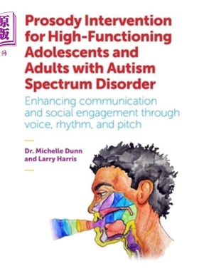 海外直订医药图书Prosody Intervention for High-Functioning Adolescents and Adults with Autism Spe 韵律干预对自闭症谱