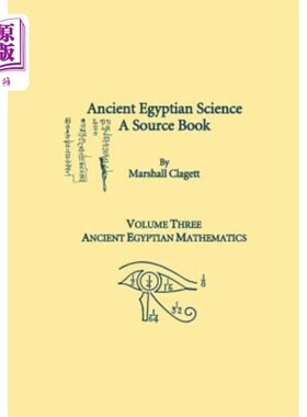 海外直订Ancient Egyptian Science, A Source Book. Volume Three: Ancient Egyptian Mathemat