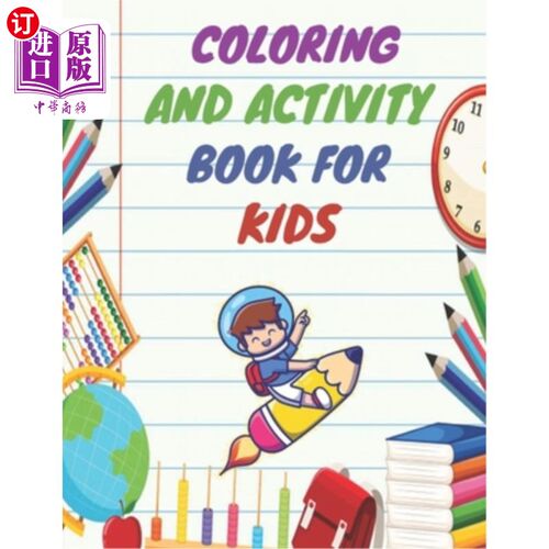 海外直订Coloring And Activity Book For Kids: Coloring and Activity for Kids 4-8 or Toddl 着色和儿童活动书:着色和活