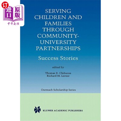海外直订Serving Children and Families Through Community-University Partnerships: Success 通过社区-大学伙伴关系为儿