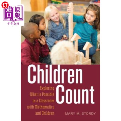 海外直订Children Count: Exploring What Is Possible in a Classroom with Mathematics and C 儿童数：在数学和儿童的课堂