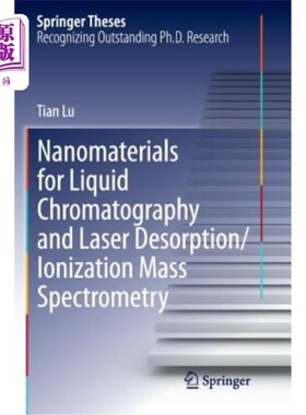 海外直订Nanomaterials for Liquid Chromatography and Laser Desorption/Ionization Mass Spe 液相色谱和激光解吸/电离质