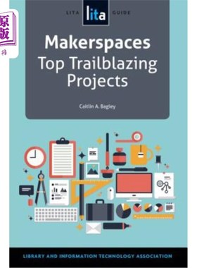 海外直订Makerspaces: Top Trailblazing Projects MakerSpace：顶级开拓项目