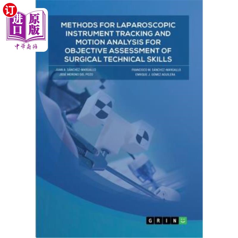 海外直订Methods for laparoscopic instrument tracking and motion analysis for objective a 腹腔镜下器械跟踪与运动分析