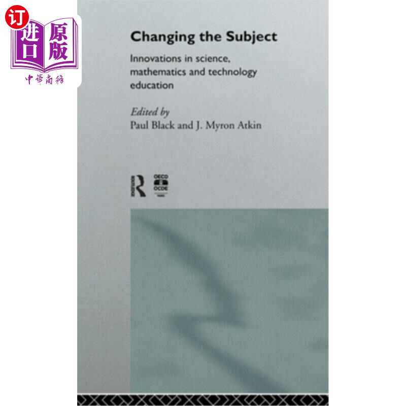 海外直订Changing the Subject: Innovations in Science, Maths and Technology Education 改变主题:科学、数学和技术教育