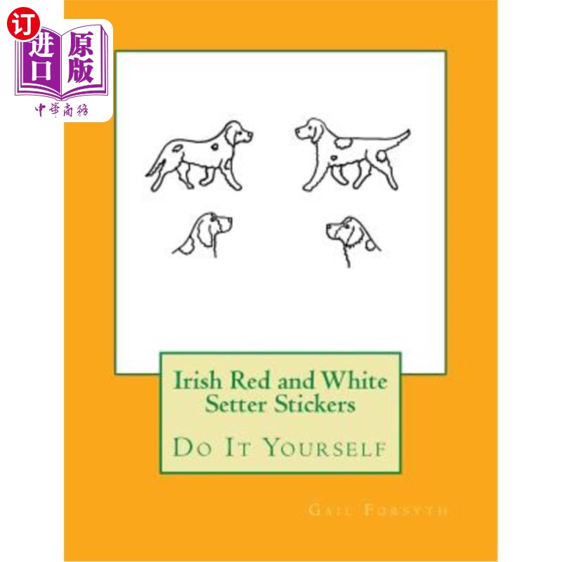 海外直订Irish Red and White Setter Stickers: Do It Yourself 爱尔兰红白塞特贴纸:自己动手