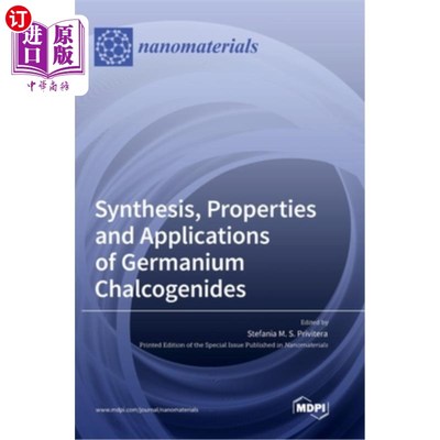 海外直订Synthesis, Properties and Applications of Germanium Chalcogenides 锗硫系化合物的合成、性质及应用