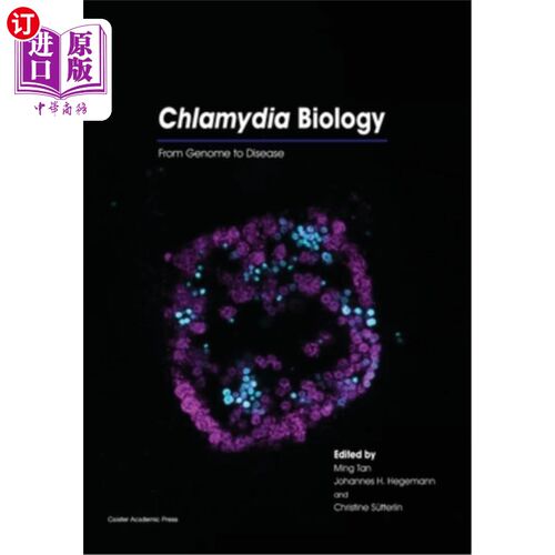 海外直订医药图书Chlamydia Biology: From Genome to Disease 衣原体生物学:从基因组到疾病