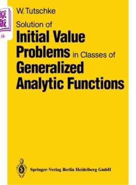 海外直订Solution of Initial Value Problems in Classes of Generalized Analytic Functions 广义解析函数类初值问题的解