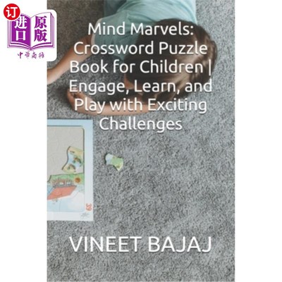 海外直订Mind Marvels: Crossword Puzzle Book for Children Engage, Learn, and Play with Ex 心灵奇迹：儿童参与，学习和