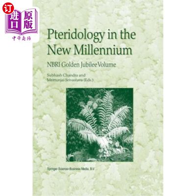 海外直订Pteridology in the New Millennium: Nbri Golden Jubilee Volume 新千年的翼状学:Nbri金禧卷