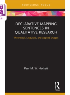 海外直订Declarative Mapping Sentences in Qualitative Research: Theoretical, Linguistic,