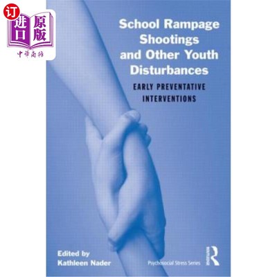 海外直订医药图书School Rampage Shootings and Other Youth Disturbances: Early Preventative Interv 校园枪击案和其他青