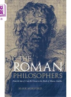 海外直订Roman Philosophers: From the Time of Cato the Censor to the Death of Marcus Aure 罗马哲学家:从监察官加图时