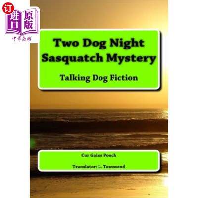 海外直订Two Dog Night Sasquatch Mystery 双狗夜萨斯夸奇之谜
