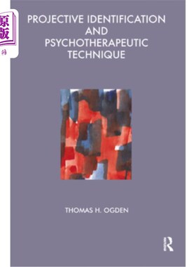 海外直订医药图书Projective Identification and Psychotherapeutic Technique 投射识别与心理治疗技术