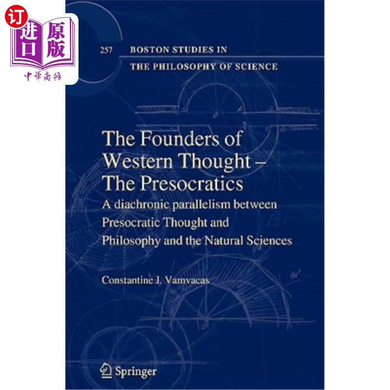 海外直订The Founders of Western Thought - The Presocratics: A Diachronic Parallelism Bet 西方思想的奠基人-前苏格拉
