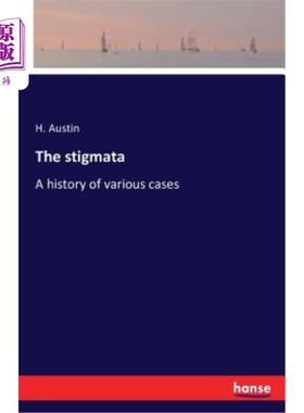 海外直订The stigmata: A history of various cases 污名：各种病例的病史