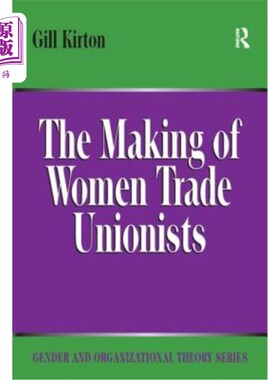 海外直订The Making of Women Trade Unionists 妇女工会成员的形成