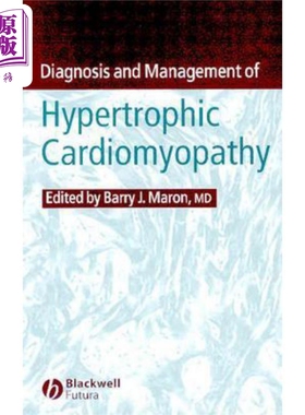 现货 肥厚型心肌病的诊断与处理 Diagnosis And Management Of Hypertrophic Cardiomyopathy 英文原版 Barry J. Maron