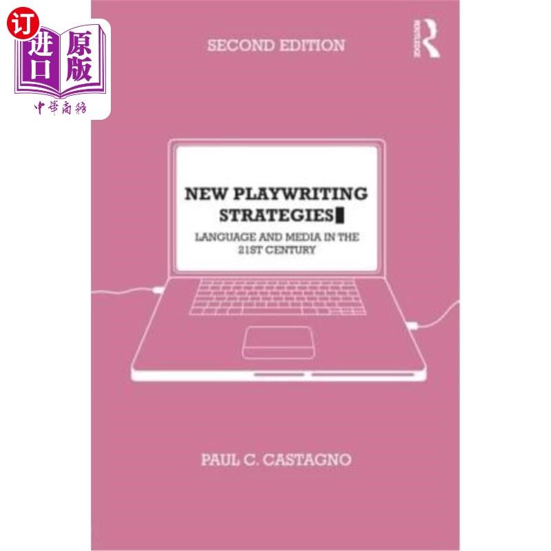 海外直订New Playwriting Strategies: Language and Media in the 21st Century 新剧本写作策略:21世纪的语言与媒体