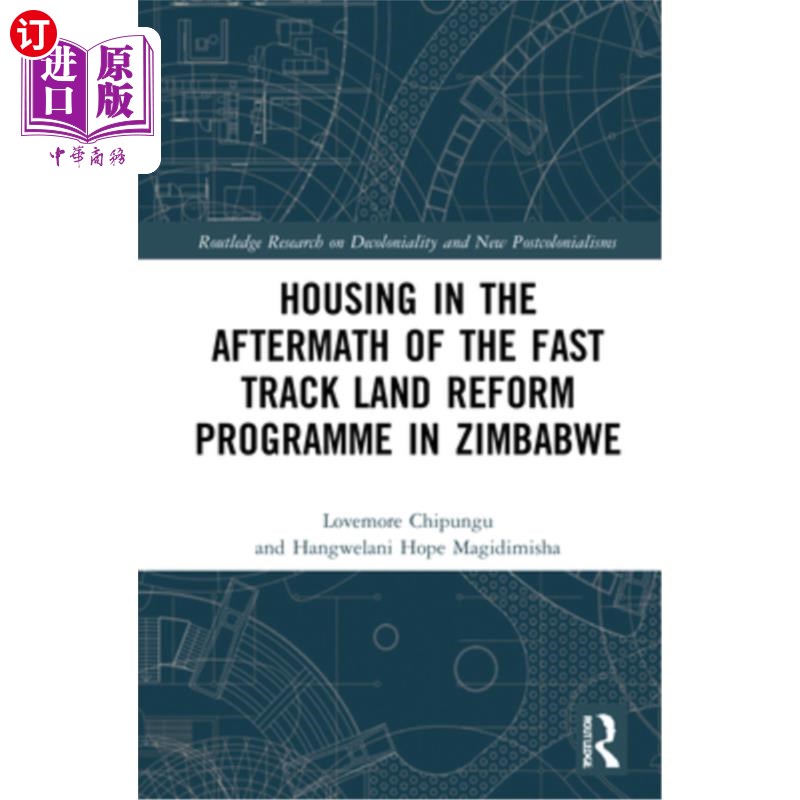 海外直订Housing in the Aftermath of the Fast Track Land Reform Programme in Zimbabwe 津巴布韦快速土地改革方案实施后