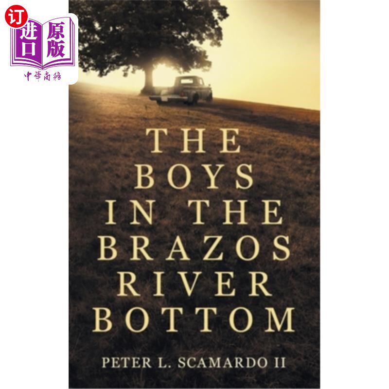 海外直订The Boys in the Brazos River Bottom Brazos River Bottom的男孩们