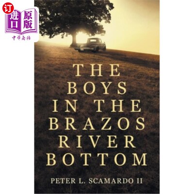 海外直订The Boys in the Brazos River Bottom Brazos River Bottom的男孩们