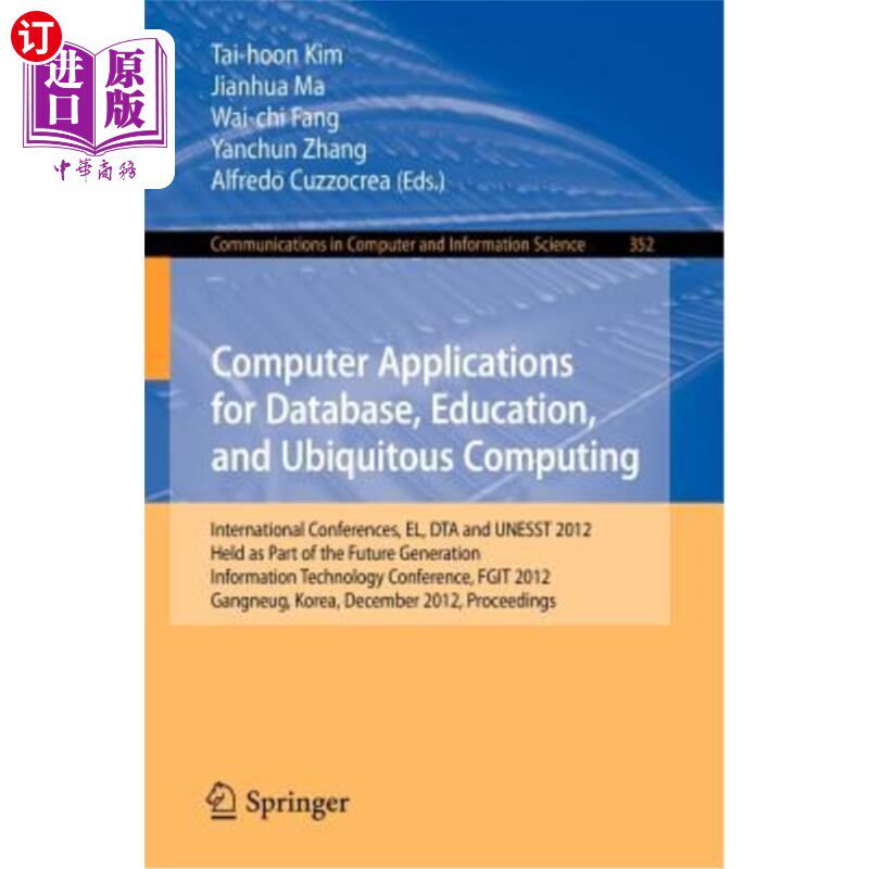 海外直订Computer Applications for Database, Education and Ubiquitous Computing: Internat 数据库、教育和普适计算的计