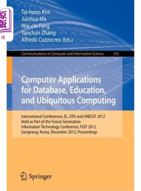 海外直订Computer Applications for Database, Education and Ubiquitous Computing: Internat 数据库、教育和普适计算的计