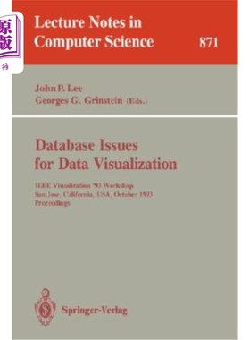 海外直订Database Issues for Data Visualization: IEEE Visualization '93 Workshop, San Jos 数据可视化的数据库问题:IEE