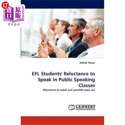 海外直订EFL Students' Reluctance to Speak in Public Speaking Classes EFL学生不愿意在公共演讲课上发言