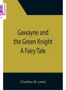 海外直订Gawayne and the Green Knight: A Fairy Tale 高文和绿衣骑士:一个童话