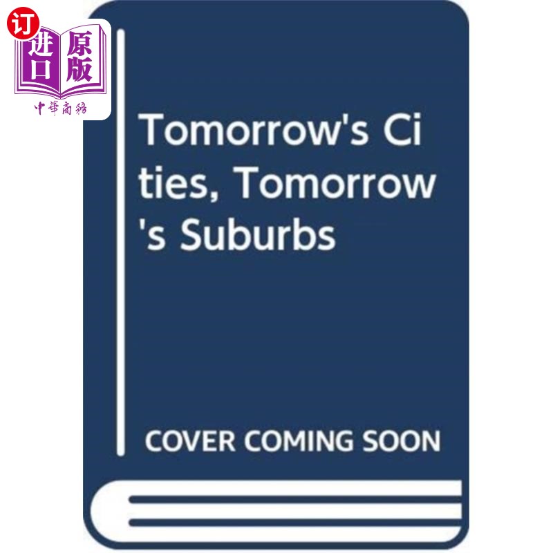 海外直订Tomorrow's Cities, Tomorrow's Suburbs 未来的城市，未来的郊区