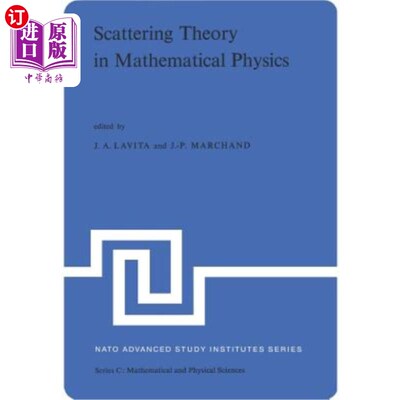 海外直订Scattering Theory in Mathematical Physics: Proceedings of the NATO Advanced Stud 数学物理中的散射理论：1973