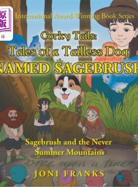 海外直订Corky Tails: Tales of a Tailless Dog Named Sagebrush: Sagebrush and the Never Su 科基尾巴:一个无尾狗的故事