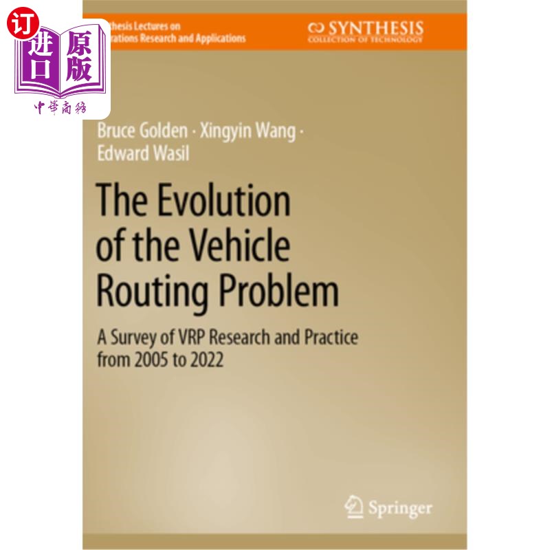 海外直订The Evolution of the Vehicle Routing Problem: A Survey of Vrp Research and Pract The Evolut