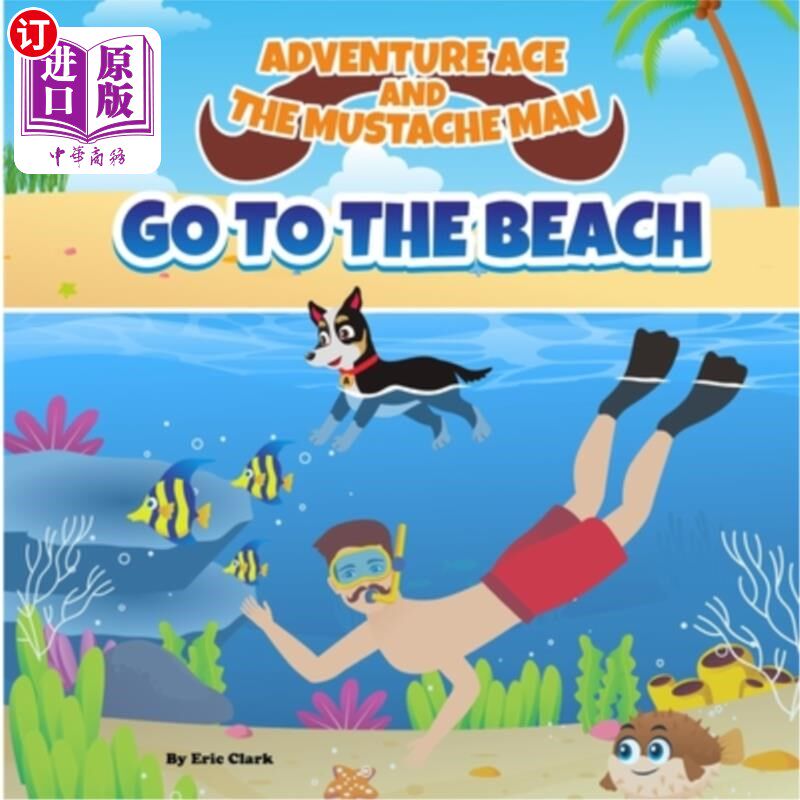 海外直订Adventure Ace and the Mustache Man: Go To The Beach 冒险王牌和胡子男：去海滩
