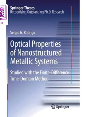 海外直订Optical Properties of Nanostructured Metallic Systems: Studied with the Finite-D 用时域有限差分法研究纳米结