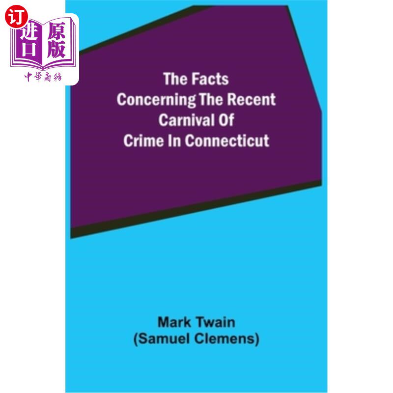 海外直订The Facts Concerning The Recent Carnival Of Crime In Connecticut 康涅狄格最近的犯罪狂欢的事实