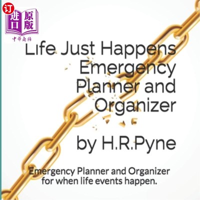 海外直订医药图书Life Just Happens Emergency Planner and Organizer by H.R. Pyne: Emergency planne 《突发事件应急计划