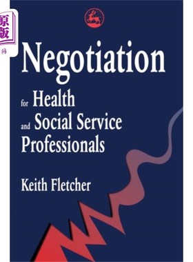 海外直订Negotiation for Health and Social Service Profes... 卫生和社会服务专业人员谈判