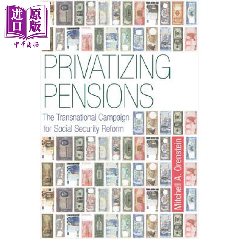 预售 养老金私人化 社会安全改革跨国活动 Privatizing Pensions 英文原版 Mitchell A Orenstein【中商原版】