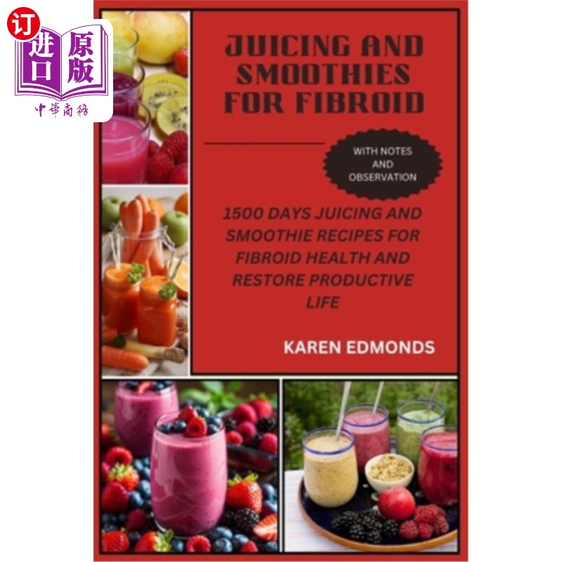 海外直订医药图书Juicing and Smoothies for Fibroid: 1500 Days Juicing and Smoothie Recipes for Fi 果汁和冰沙肌瘤：15